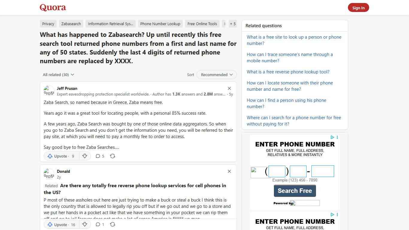 What has happened to Zabasearch? Up until recently this free search tool returned phone numbers from a first and last name for any of 50 states. Suddenly the last 4 digits of returned phone numbers are replaced by XXXX. - Quora